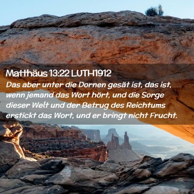 Picture 02 - Matthäus 13:22 LUTH1912 - Das aber unter die Dornen gesät ist, das ist, - Bible Verse Picture