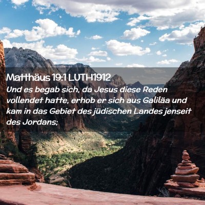 Picture 02 - Matthäus 19:1 LUTH1912 - Und es begab sich, da Jesus diese Reden vollendet - Bible Verse Picture