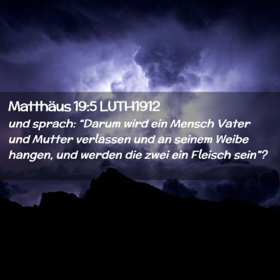 Picture 02 - Matthäus 19:5 LUTH1912 - und sprach: “Darum wird ein Mensch Vater und - Bible Verse Picture