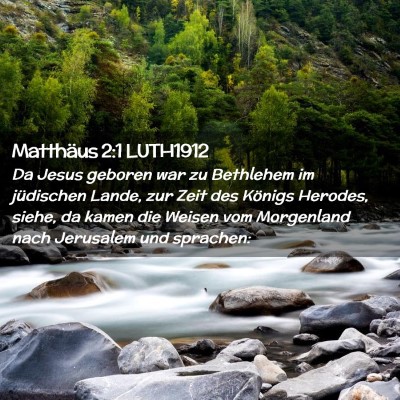 Picture 02 - Matthäus 2:1 LUTH1912 - Da Jesus geboren war zu Bethlehem im jüdischen - Bible Verse Picture