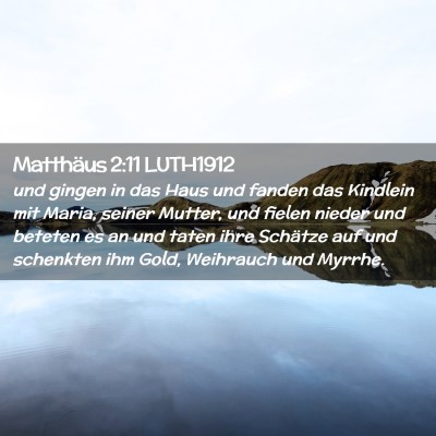 Picture 02 - Matthäus 2:11 LUTH1912 - und gingen in das Haus und fanden das Kindlein - Bible Verse Picture