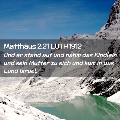 Picture 02 - Matthäus 2:21 LUTH1912 - Und er stand auf und nahm das Kindlein und sein - Bible Verse Picture