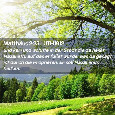 Picture 02 - Matthäus 2:23 LUTH1912 - und kam und wohnte in der Stadt die da heißt - Bible Verse Picture