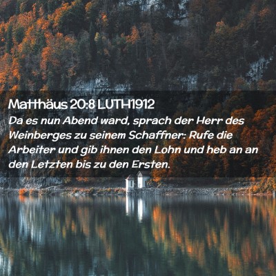 Picture 02 - Matthäus 20:8 LUTH1912 - Da es nun Abend ward, sprach der Herr des - Bible Verse Picture