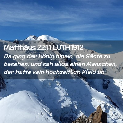 Picture 02 - Matthäus 22:11 LUTH1912 - Da ging der König hinein, die Gäste zu besehen, - Bible Verse Picture