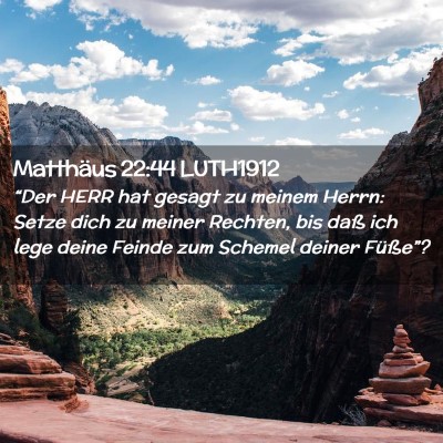 Picture 02 - Matthäus 22:44 LUTH1912 - “Der HERR hat gesagt zu meinem Herrn: Setze - Bible Verse Picture