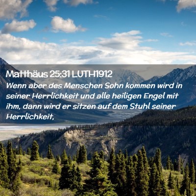 Picture 02 - Matthäus 25:31 LUTH1912 - Wenn aber des Menschen Sohn kommen wird in seiner - Bible Verse Picture
