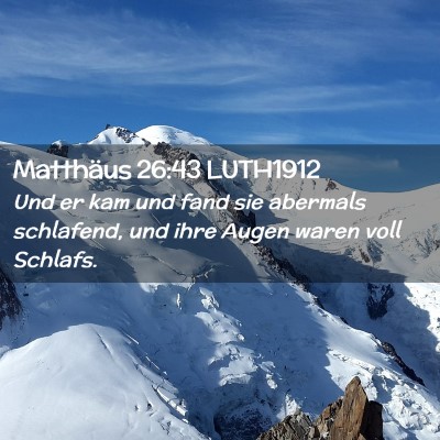 Picture 02 - Matthäus 26:43 LUTH1912 - Und er kam und fand sie abermals schlafend, und - Bible Verse Picture