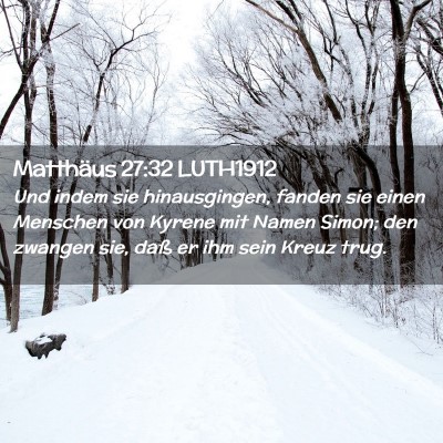 Picture 02 - Matthäus 27:32 LUTH1912 - Und indem sie hinausgingen, fanden sie einen - Bible Verse Picture