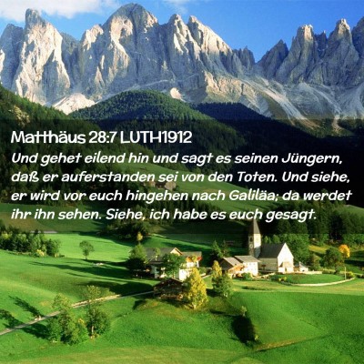 Picture 02 - Matthäus 28:7 LUTH1912 - Und gehet eilend hin und sagt es seinen Jüngern, - Bible Verse Picture