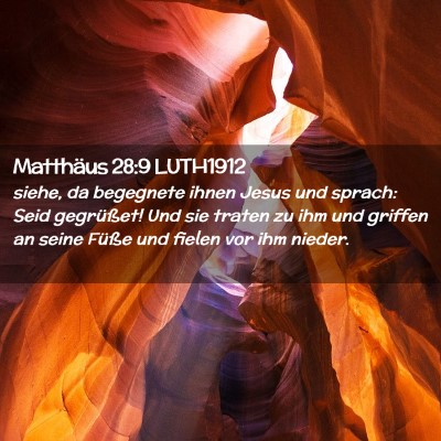 Picture 02 - Matthäus 28:9 LUTH1912 - siehe, da begegnete ihnen Jesus und sprach: Seid - Bible Verse Picture