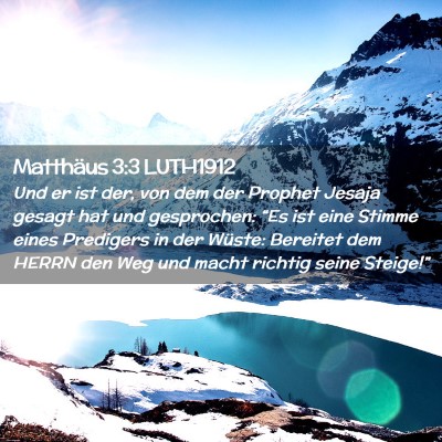 Picture 02 - Matthäus 3:3 LUTH1912 - Und er ist der, von dem der Prophet Jesaja gesagt - Bible Verse Picture