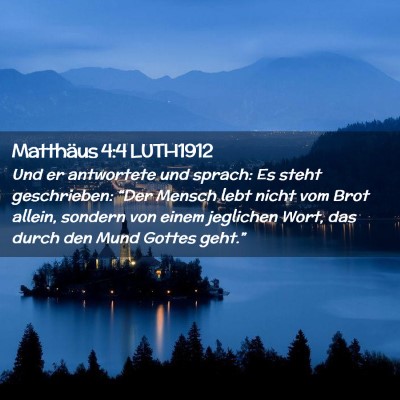 Picture 02 - Matthäus 4:4 LUTH1912 - Und er antwortete und sprach: Es steht - Bible Verse Picture
