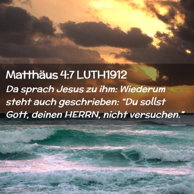 Picture 02 - Matthäus 4:7 LUTH1912 - Da sprach Jesus zu ihm: Wiederum steht auch - Bible Verse Picture