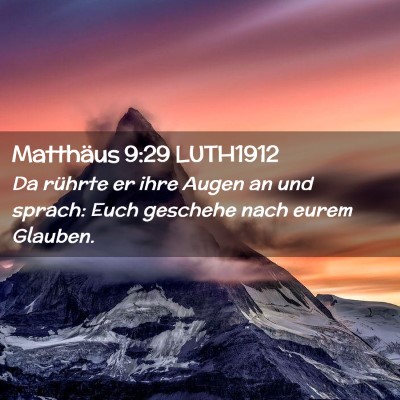 Picture 02 - Matthäus 9:29 LUTH1912 - Da rührte er ihre Augen an und sprach: Euch - Bible Verse Picture