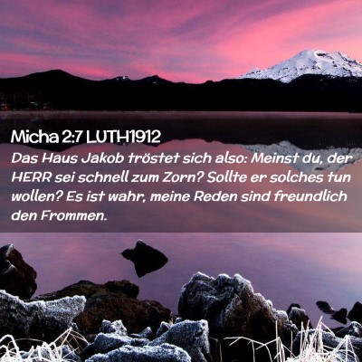 Picture 02 - Micha 2:7 LUTH1912 - Das Haus Jakob tröstet sich also: Meinst du, der - Bible Verse Picture