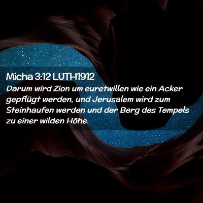 Picture 02 - Micha 3:12 LUTH1912 - Darum wird Zion um euretwillen wie ein Acker - Bible Verse Picture
