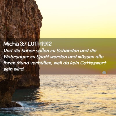 Picture 02 - Micha 3:7 LUTH1912 - Und die Seher sollen zu Schanden und die - Bible Verse Picture