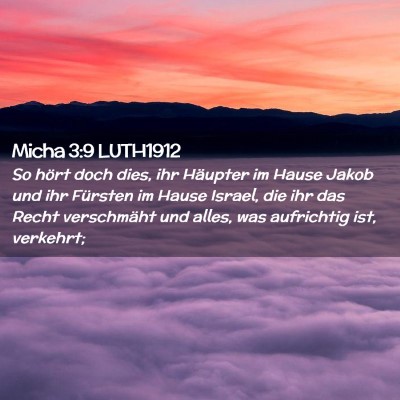 Picture 02 - Micha 3:9 LUTH1912 - So hört doch dies, ihr Häupter im Hause Jakob - Bible Verse Picture