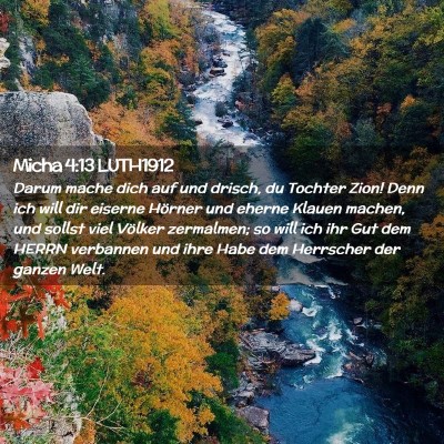 Picture 02 - Micha 4:13 LUTH1912 - Darum mache dich auf und drisch, du Tochter Zion! - Bible Verse Picture
