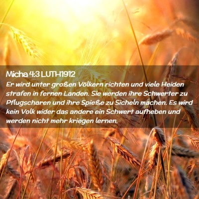 Picture 02 - Micha 4:3 LUTH1912 - Er wird unter großen Völkern richten und viele - Bible Verse Picture
