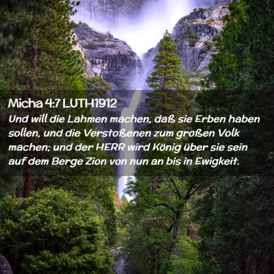 Picture 02 - Micha 4:7 LUTH1912 - Und will die Lahmen machen, daß sie Erben haben - Bible Verse Picture