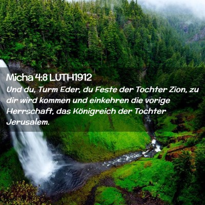 Picture 02 - Micha 4:8 LUTH1912 - Und du, Turm Eder, du Feste der Tochter Zion, zu - Bible Verse Picture
