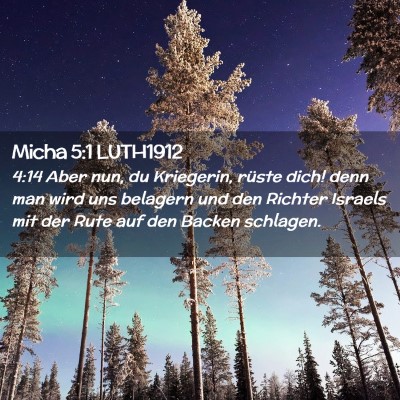 Picture 02 - Micha 5:1 LUTH1912 - 4:14 Aber nun, du Kriegerin, rüste dich! denn - Bible Verse Picture