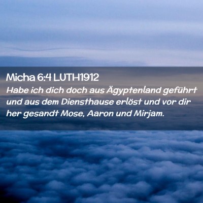 Picture 02 - Micha 6:4 LUTH1912 - Habe ich dich doch aus Ägyptenland geführt und - Bible Verse Picture