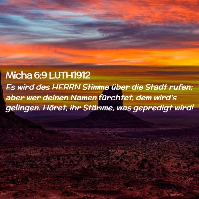 Picture 02 - Micha 6:9 LUTH1912 - Es wird des HERRN Stimme über die Stadt rufen; - Bible Verse Picture