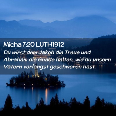 Picture 02 - Micha 7:20 LUTH1912 - Du wirst dem Jakob die Treue und Abraham die - Bible Verse Picture
