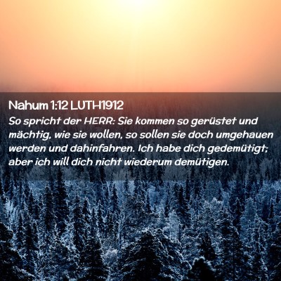 Picture 02 - Nahum 1:12 LUTH1912 - So spricht der HERR: Sie kommen so gerüstet und - Bible Verse Picture