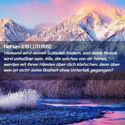 Picture 02 - Nahum 3:19 LUTH1912 - Niemand wird deinen Schaden lindern, und deine - Bible Verse Picture