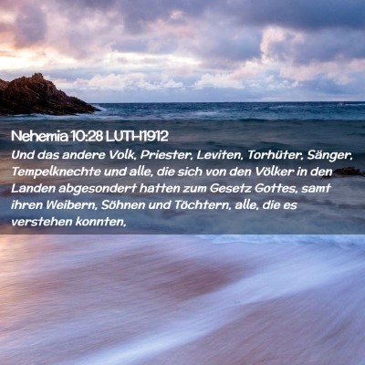 Picture 02 - Nehemia 10:28 LUTH1912 - Und das andere Volk, Priester, Leviten, - Bible Verse Picture