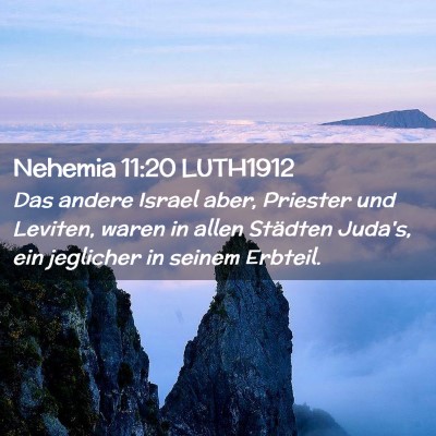 Picture 02 - Nehemia 11:20 LUTH1912 - Das andere Israel aber, Priester und Leviten, - Bible Verse Picture