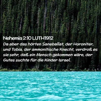 Picture 02 - Nehemia 2:10 LUTH1912 - Da aber das hörten Saneballat, der Horoniter, - Bible Verse Picture