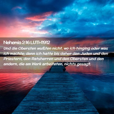 Picture 02 - Nehemia 2:16 LUTH1912 - Und die Obersten wußten nicht, wo ich hinging - Bible Verse Picture