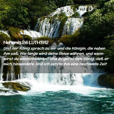Picture 02 - Nehemia 2:6 LUTH1912 - Und der König sprach zu mir und die Königin, - Bible Verse Picture