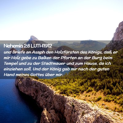 Picture 02 - Nehemia 2:8 LUTH1912 - und Briefe an Asaph den Holzfürsten des Königs, - Bible Verse Picture
