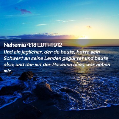 Picture 02 - Nehemia 4:18 LUTH1912 - Und ein jeglicher, der da baute, hatte sein - Bible Verse Picture