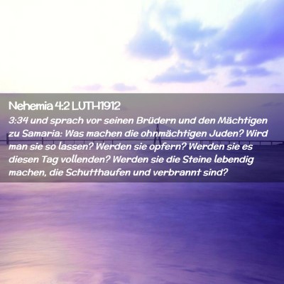 Picture 02 - Nehemia 4:2 LUTH1912 - 3:34 und sprach vor seinen Brüdern und den - Bible Verse Picture
