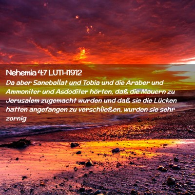 Picture 02 - Nehemia 4:7 LUTH1912 - Da aber Saneballat und Tobia und die Araber und - Bible Verse Picture