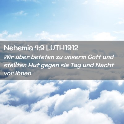 Picture 02 - Nehemia 4:9 LUTH1912 - Wir aber beteten zu unserm Gott und stellten Hut - Bible Verse Picture