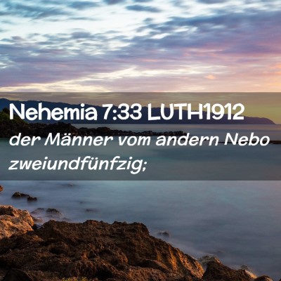 Picture 02 - Nehemia 7:33 LUTH1912 - der Männer vom andern Nebo - Bible Verse Picture