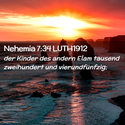 Picture 02 - Nehemia 7:34 LUTH1912 - der Kinder des andern Elam tausend zweihundert - Bible Verse Picture
