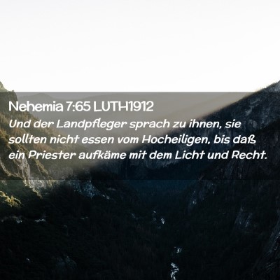 Picture 02 - Nehemia 7:65 LUTH1912 - Und der Landpfleger sprach zu ihnen, sie sollten - Bible Verse Picture