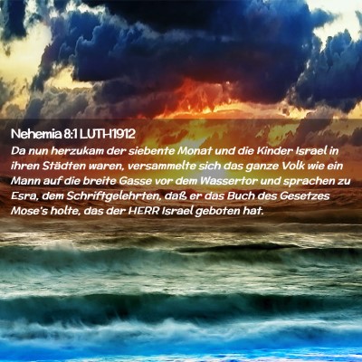 Picture 02 - Nehemia 8:1 LUTH1912 - Da nun herzukam der siebente Monat und die Kinder - Bible Verse Picture