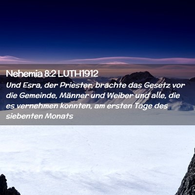 Picture 02 - Nehemia 8:2 LUTH1912 - Und Esra, der Priester, brachte das Gesetz vor - Bible Verse Picture