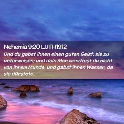 Picture 02 - Nehemia 9:20 LUTH1912 - Und du gabst ihnen einen guten Geist, sie zu - Bible Verse Picture