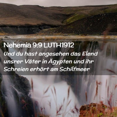 Picture 02 - Nehemia 9:9 LUTH1912 - Und du hast angesehen das Elend unsrer Väter in - Bible Verse Picture